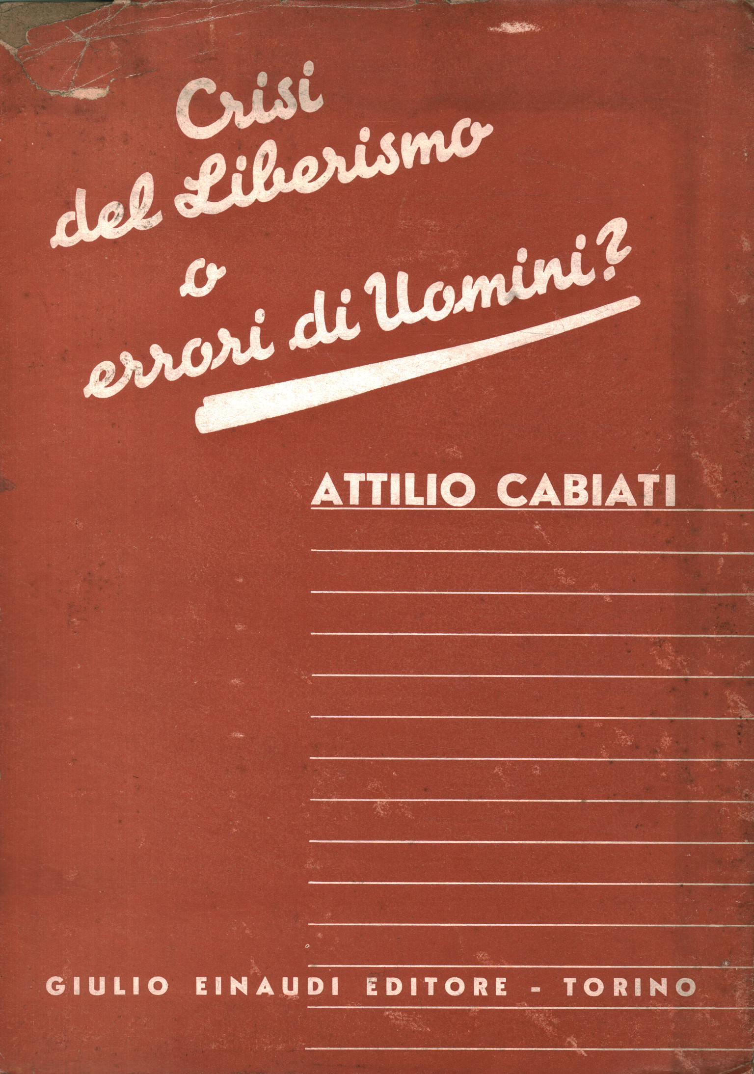 Crisi del Liberismo o errori di uomini