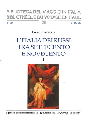 L'Italia dei russi tra Settecento e Novecento