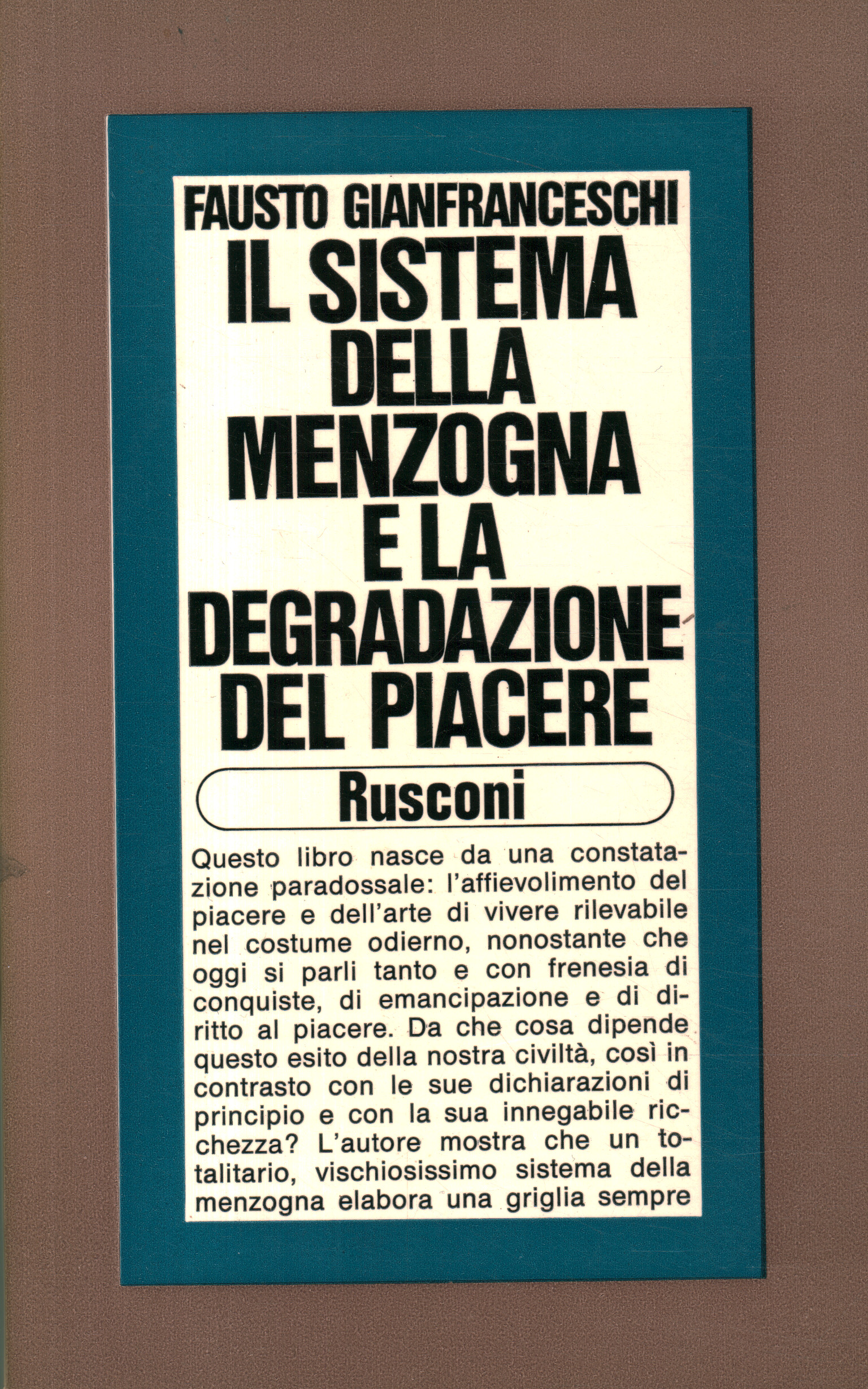 Il sistema della menzogna e la degrada