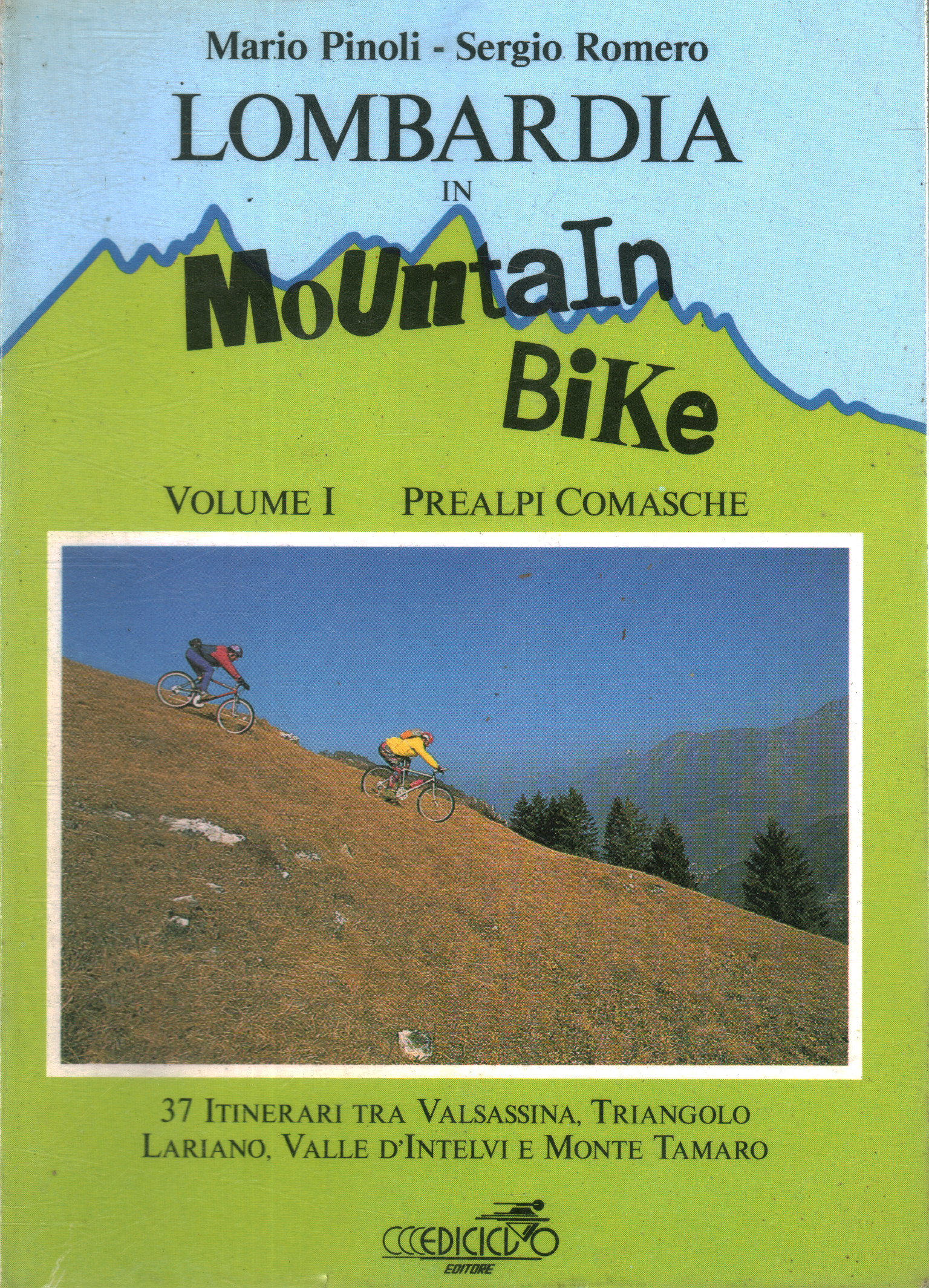 Lombardia in mountain bike. Volume I: