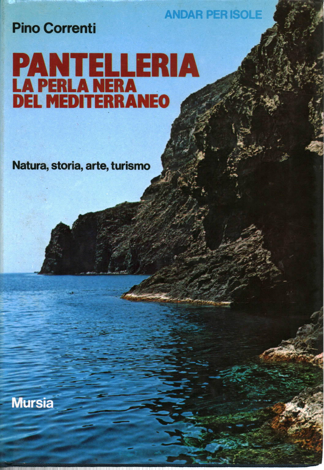 Pantelleria. La perla nera del Mediterra