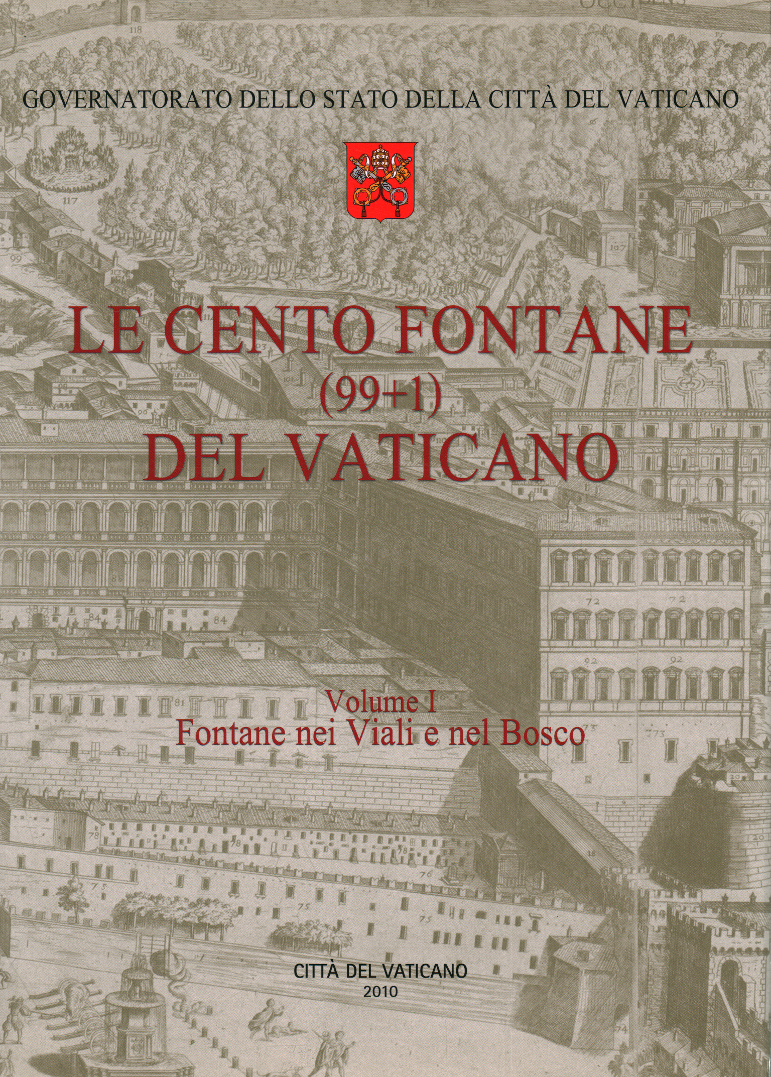 Les Cent Fontaines (99 1) du Vatican. ,Les Cent Fontaines (99 1) du Vatican. ,Les cent fontaines (99 plus 1) de%2