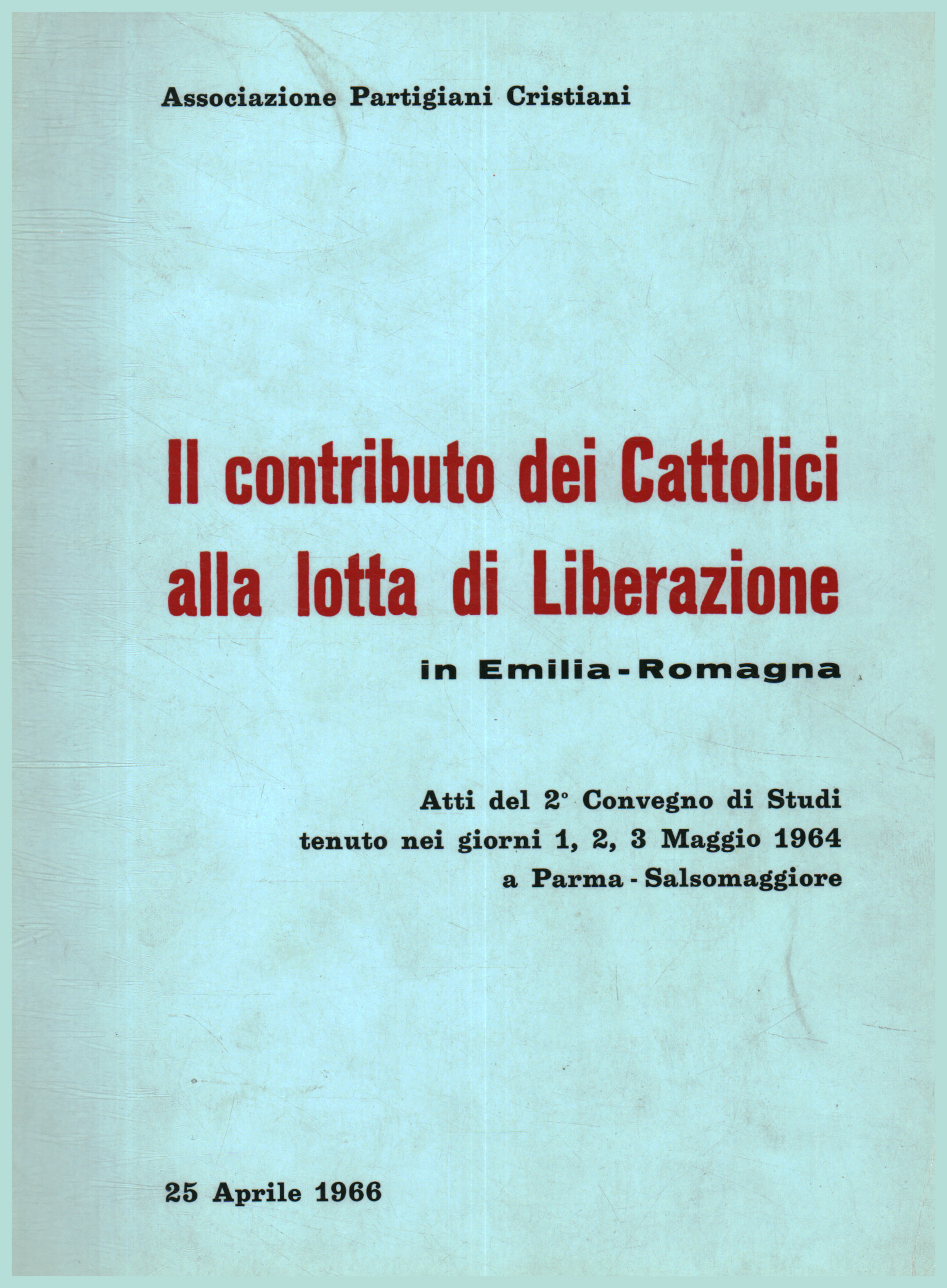 Il contributo dei Cattolici alla lotta%2,Il contributo dei Cattolici alla lotta%2,Il contributo dei Cattolici alla lotta%2