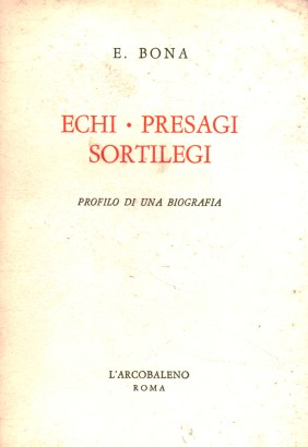 Echi. Presagi. Sortilegi