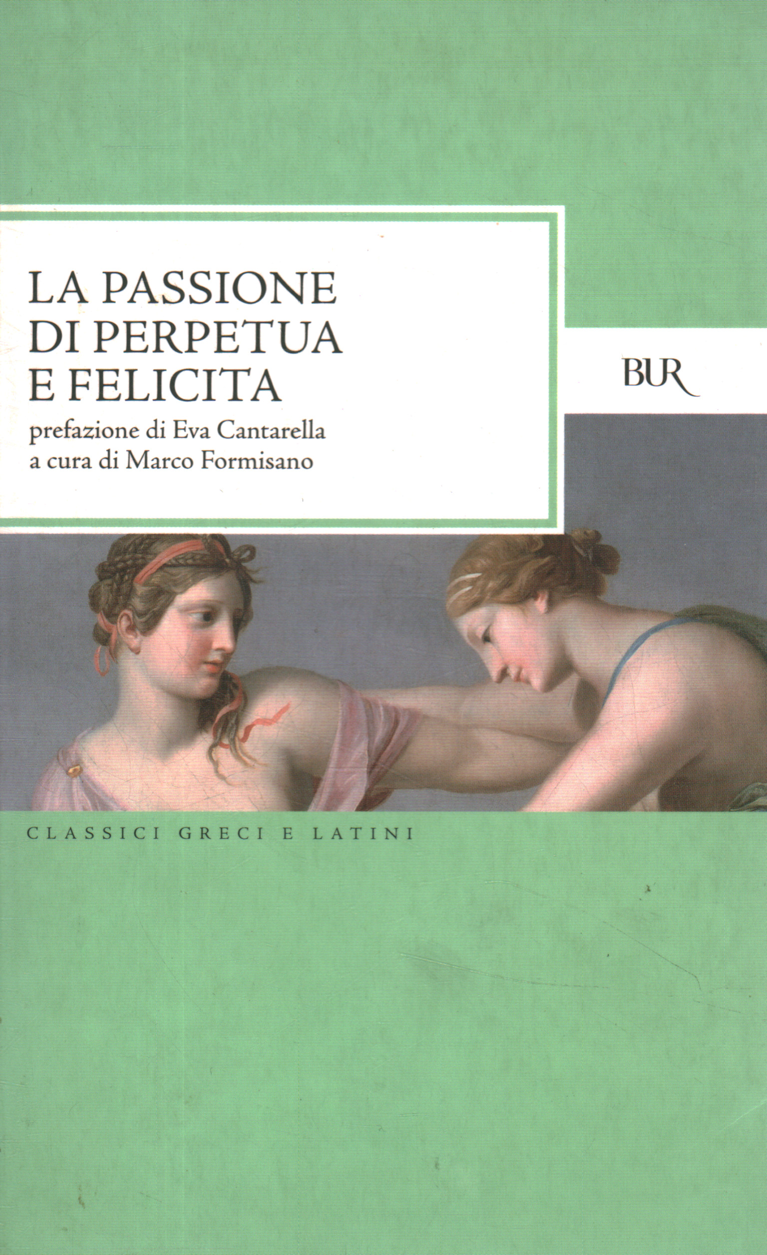 La passion de Perpetua et Felicita