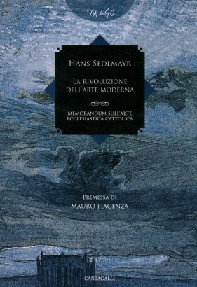 La rivoluzione dell'arte moderna. Memorandum sull'arte ecclesiastica cattolica