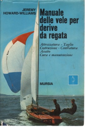 Manuale delle vele per derive da regata