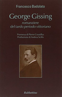 George Gissing. Romanziere del tardo periodo vittoriano