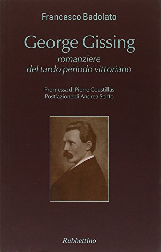 George Gissing. Novelista de la última época.