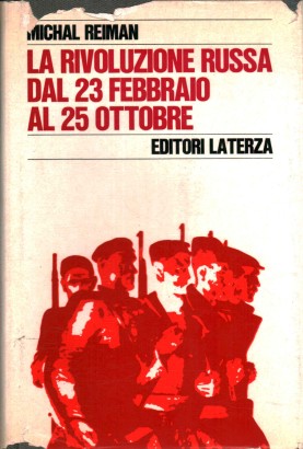 La rivoluzione russa dal 23 febbraio al 25 ottobre