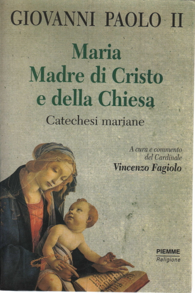 Maria, Mutter Christi und der Kirche