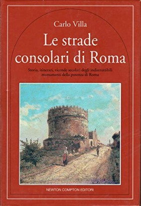 Le strade consolari di Roma