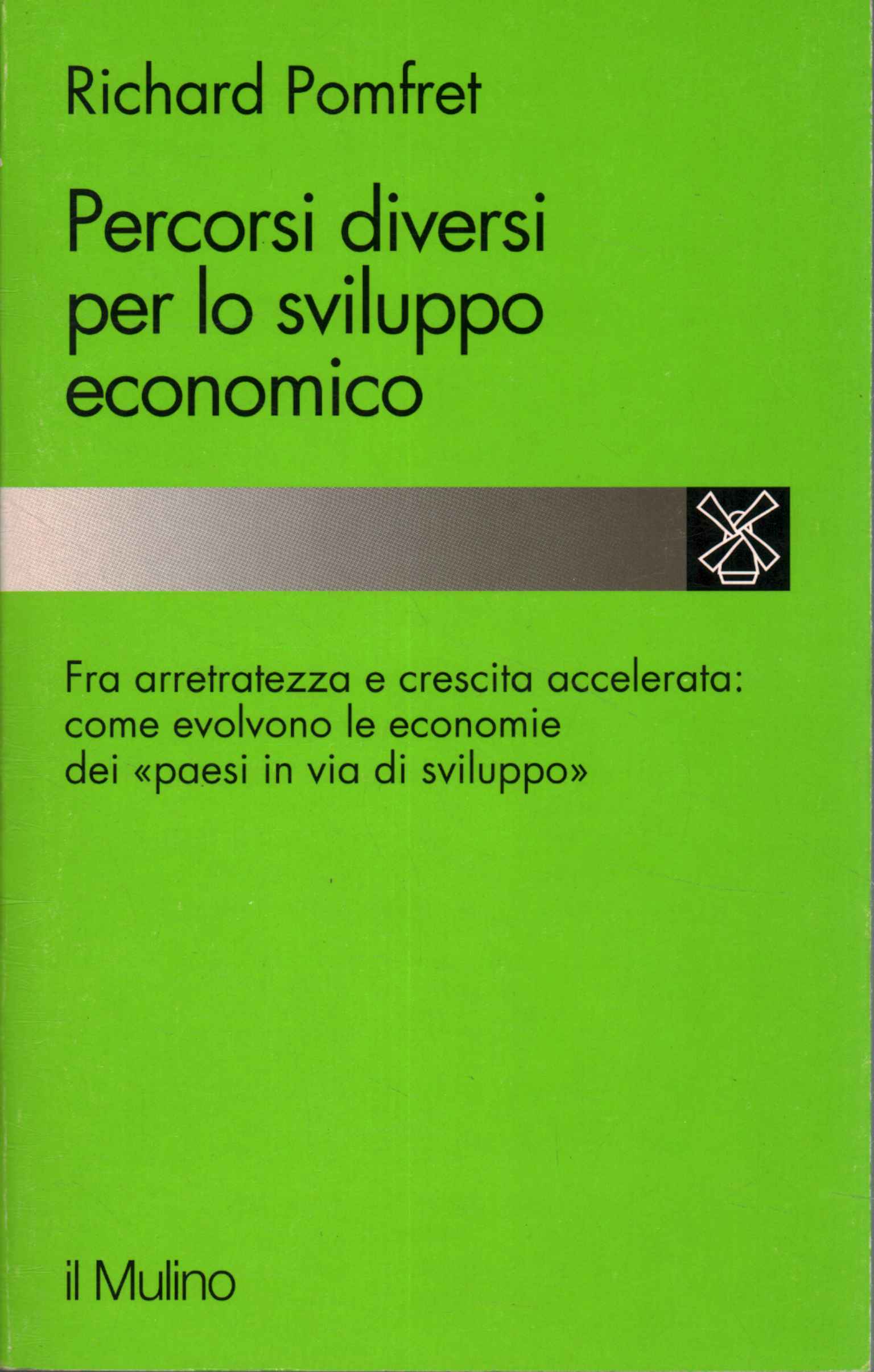 Percorsi diversi per lo sviluppo economi