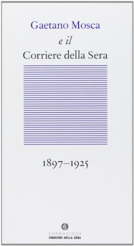 Gaetano Mosca and the Corriere della Sera