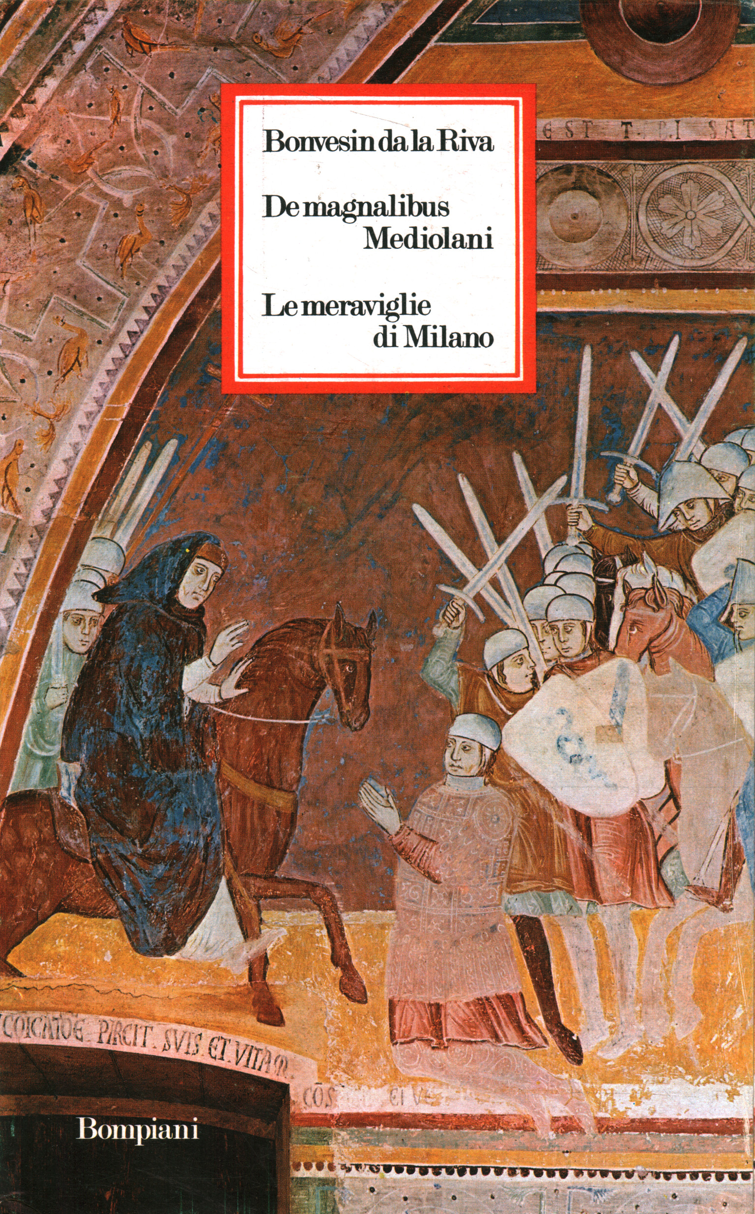 De magnalibus Mediolani - Les merveilles%