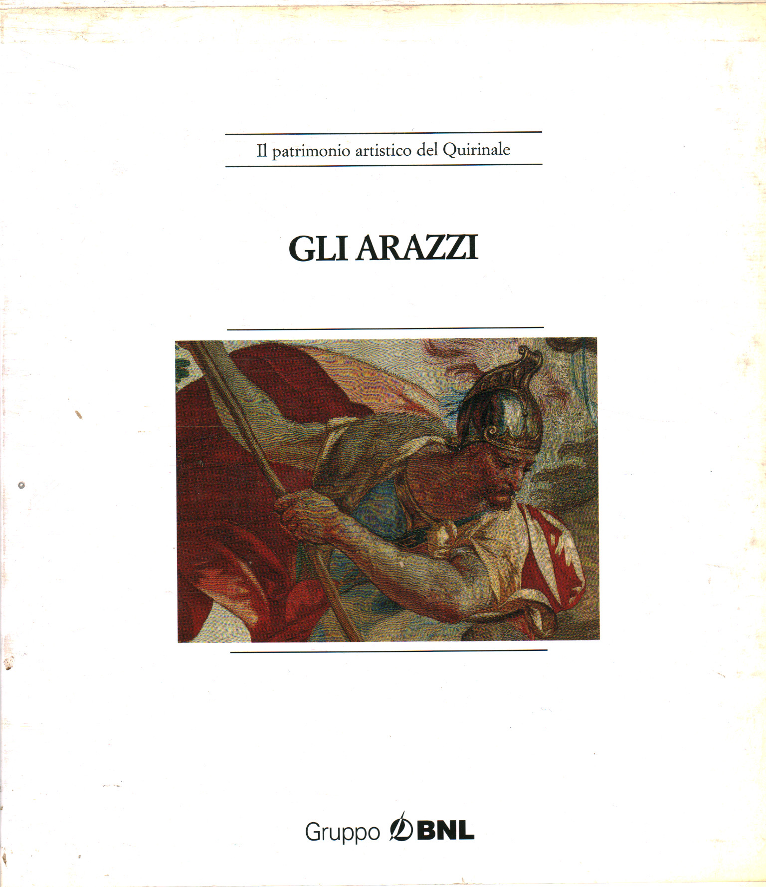 Il patrimonio artistico del Quirinale. G,Gli arazzi (Tomo primo)