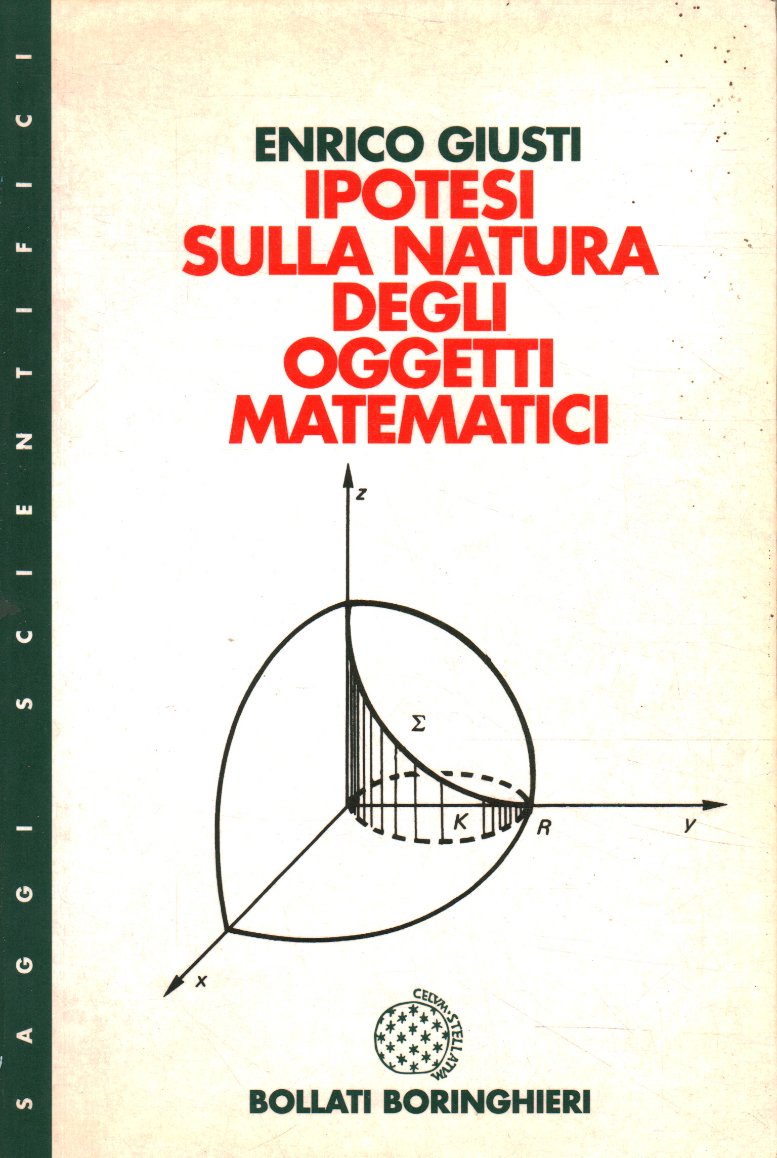 Hipótesis sobre la naturaleza de los objetos matemáticos.