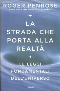 La strada che porta alla realtà