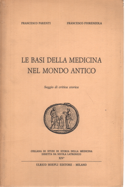 Los fundamentos de la medicina en el mundo antiguo.