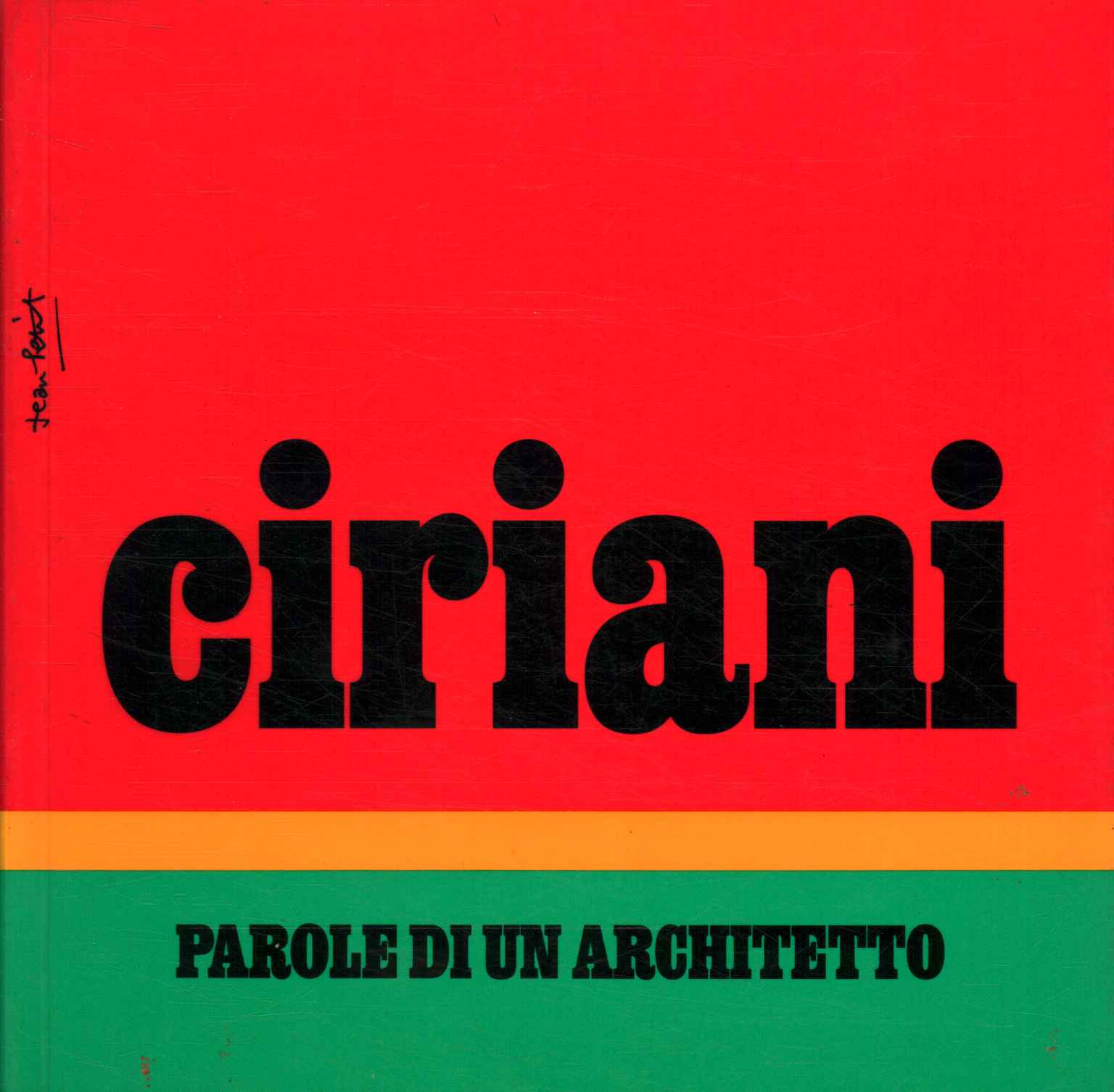 Ciriani. Palabras de un arquitecto