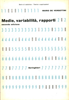 Medie, variabilità, rapporti