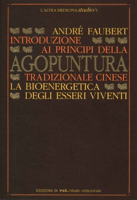 Introduzione ai principi della agopuntura tradizionale cinese