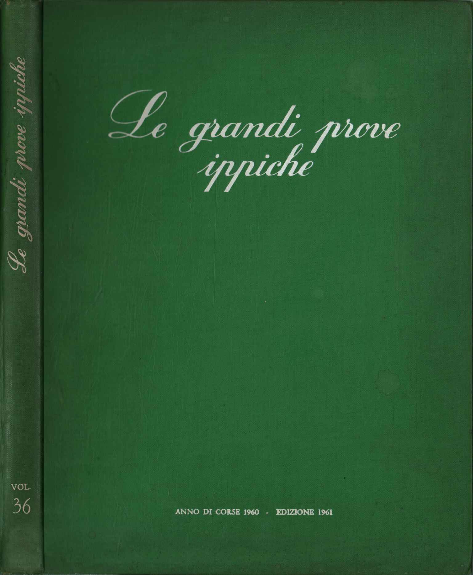 Les grandes épreuves hippiques. Annuaire illustré