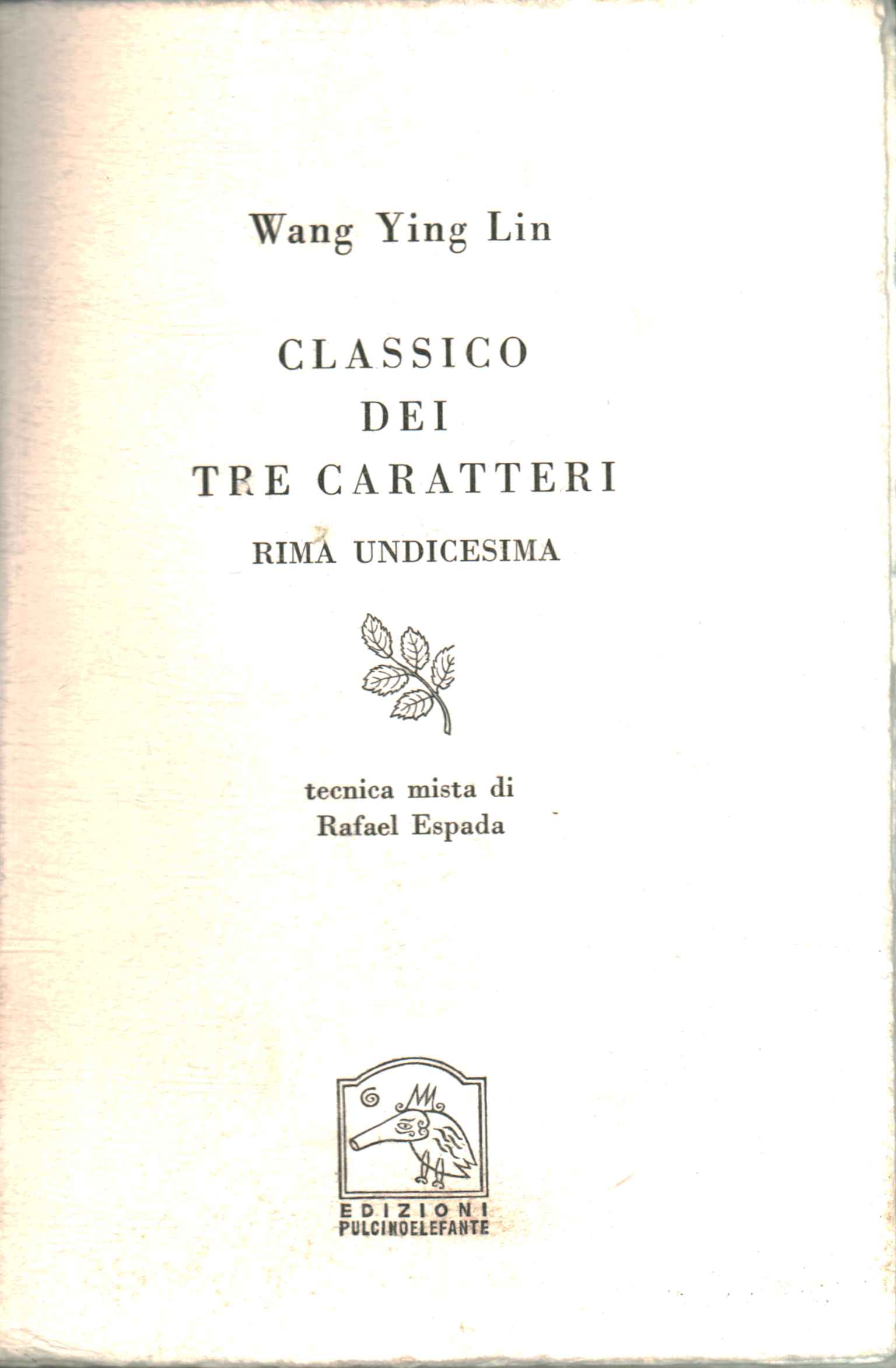 Classico dei tre caratteri. Rima undices