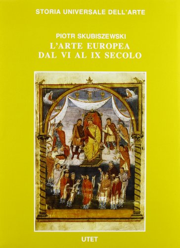 L'arte europea dal VI al IX%2,L'arte europea dal VI al IX%2,L'arte europea dal VI al IX%2