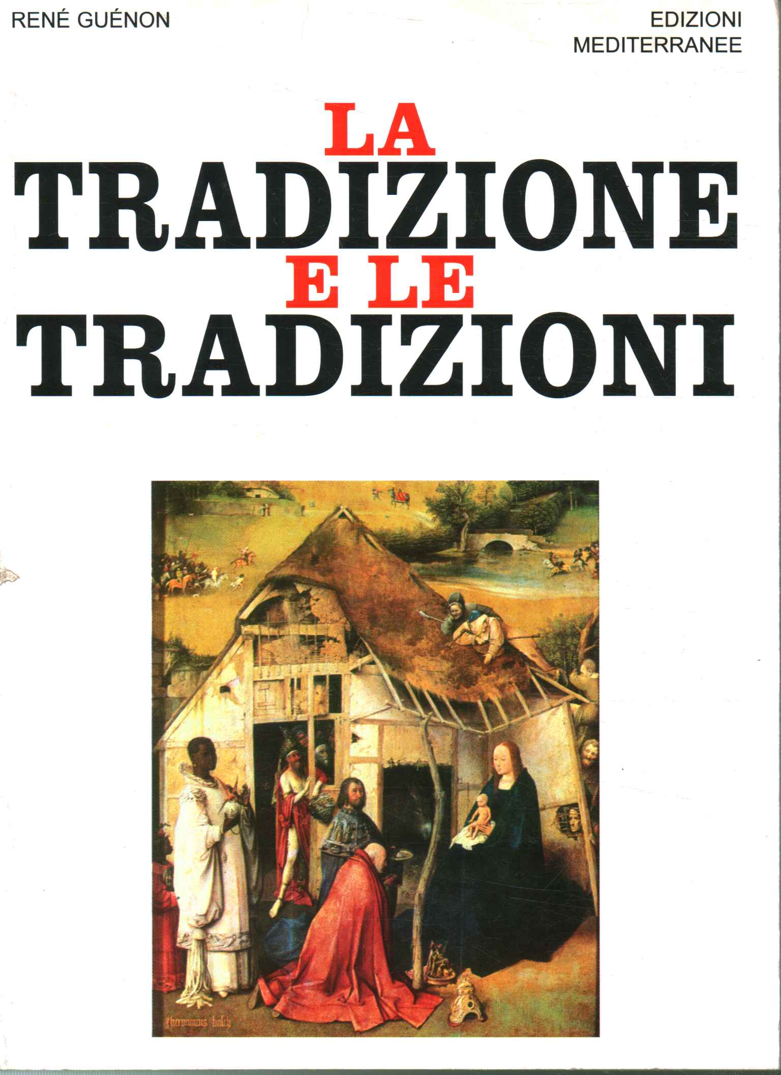 La tradizione e le tradizioni