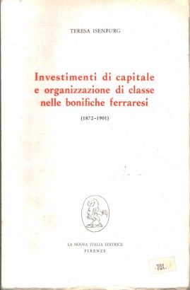 Investimenti di capitale e organizzazione di classe nelle bonifiche ferraresi