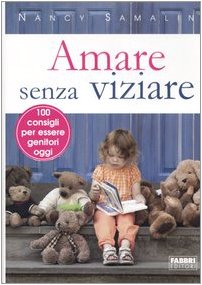 Amare senza viziare