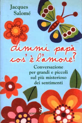 Dimmi, papà, che cos'è l'amore?