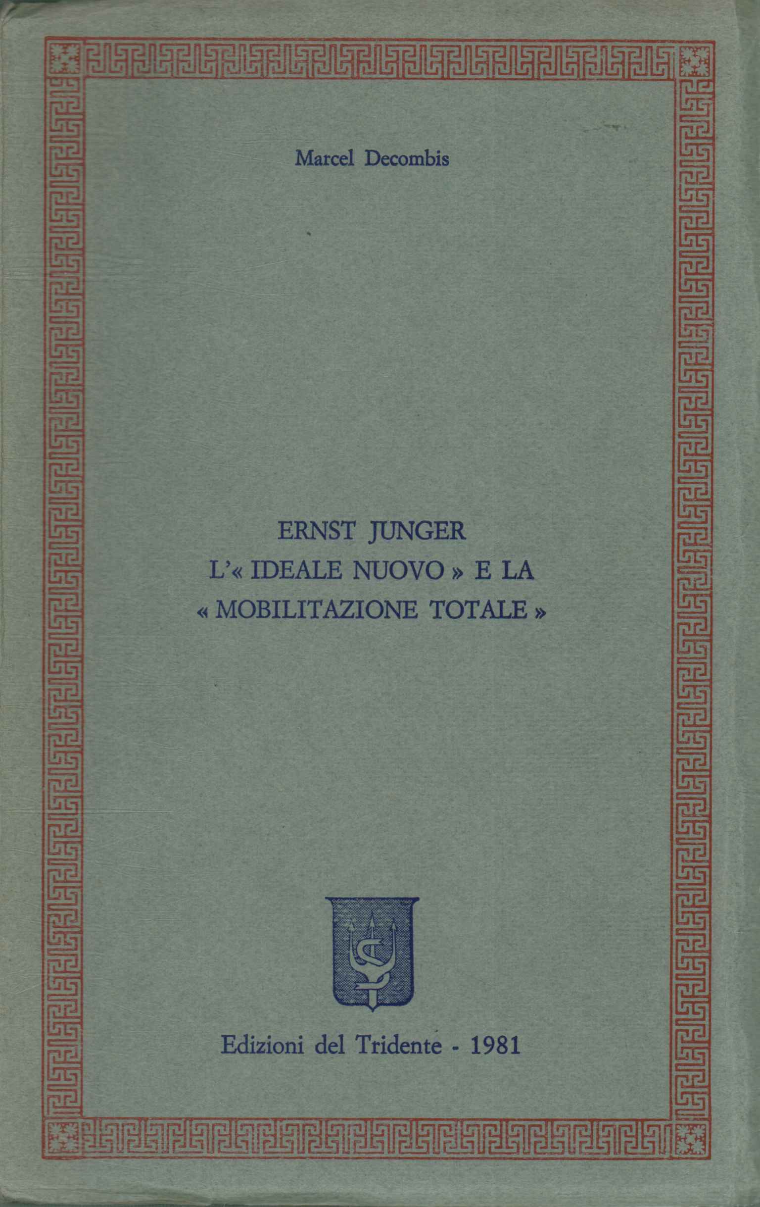 Ernst Jünger. L'ideale nu