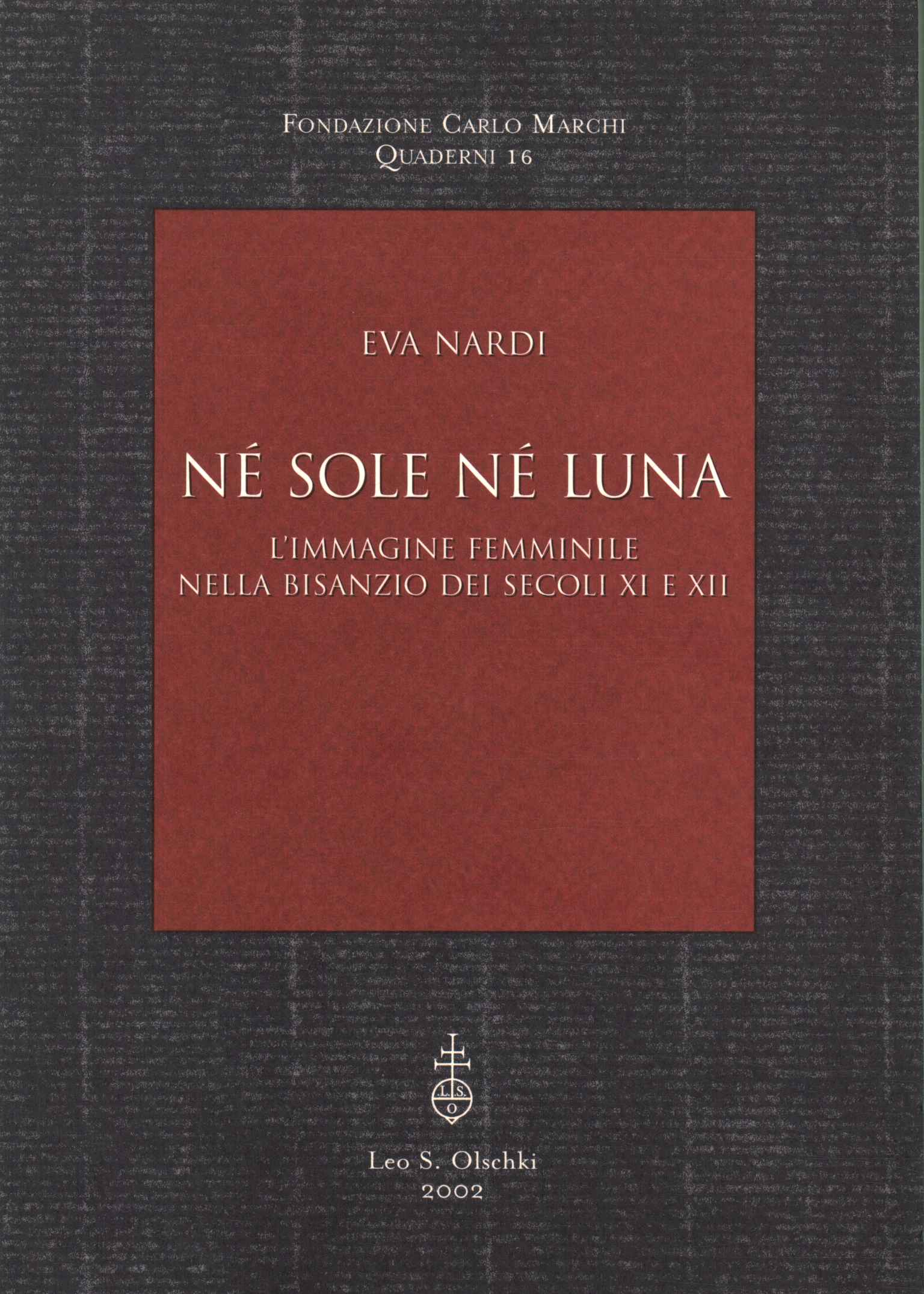 Nè sole né luna