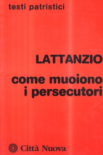 Come muoiono i persecutori