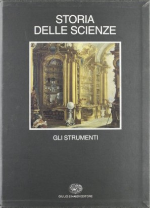 Storia delle scienze. Gli strumenti (Volume 1)