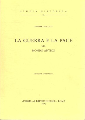 La guerra e la pace nel mondo antico