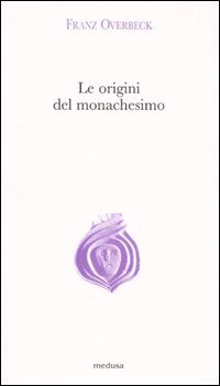 Los orígenes del monaquismo.