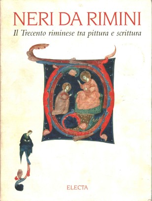 Neri da Rimini. Il Trecento riminese tra pittura e scritture