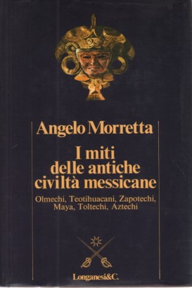 I miti delle antiche civiltà messicane