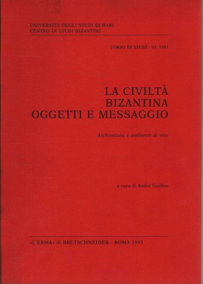 La Civiltà bizantina, oggetti e messagio