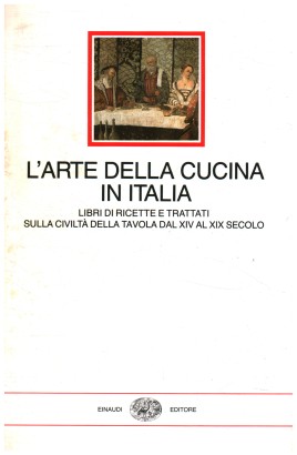 L'arte della cucina in Italia