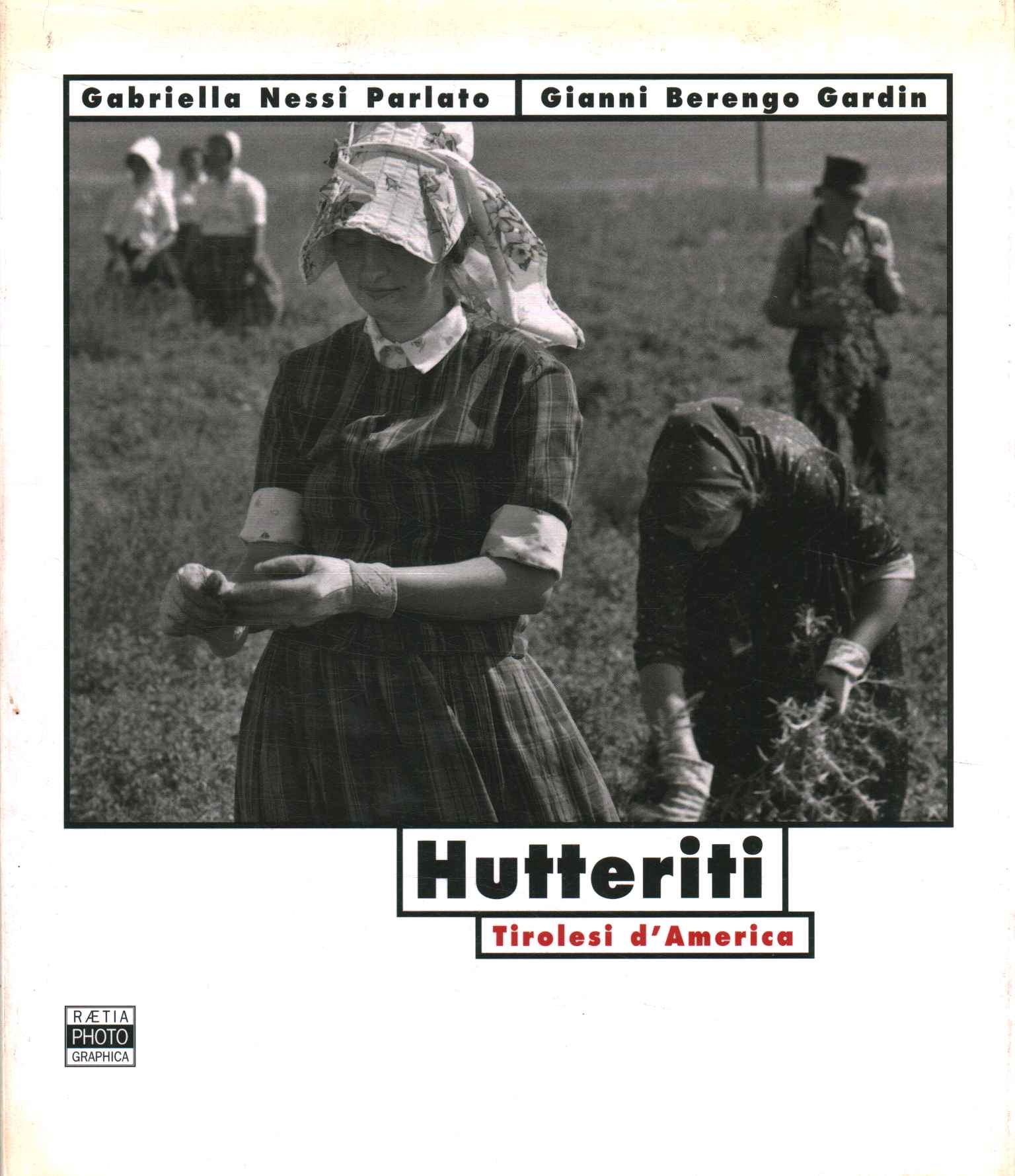 Hutterites. Tyroleans of America