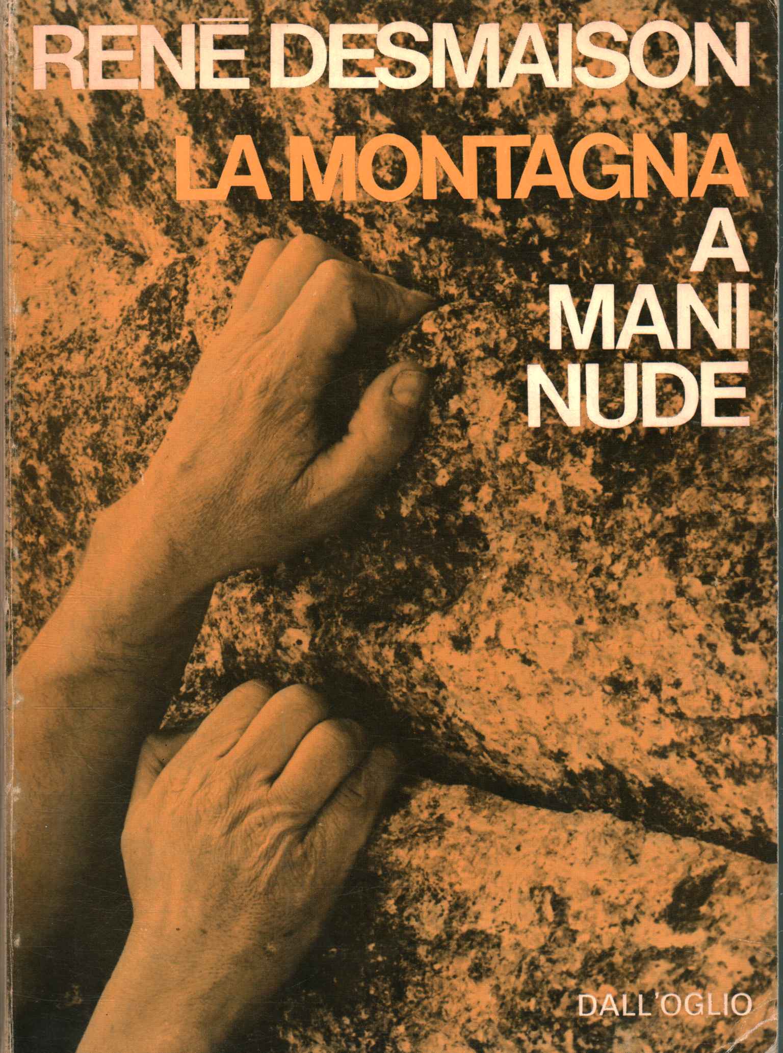 La montaña con las manos desnudas