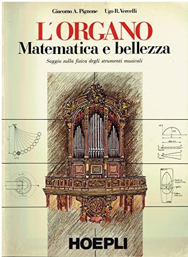 The organ,The organ. Mathematics and beauty