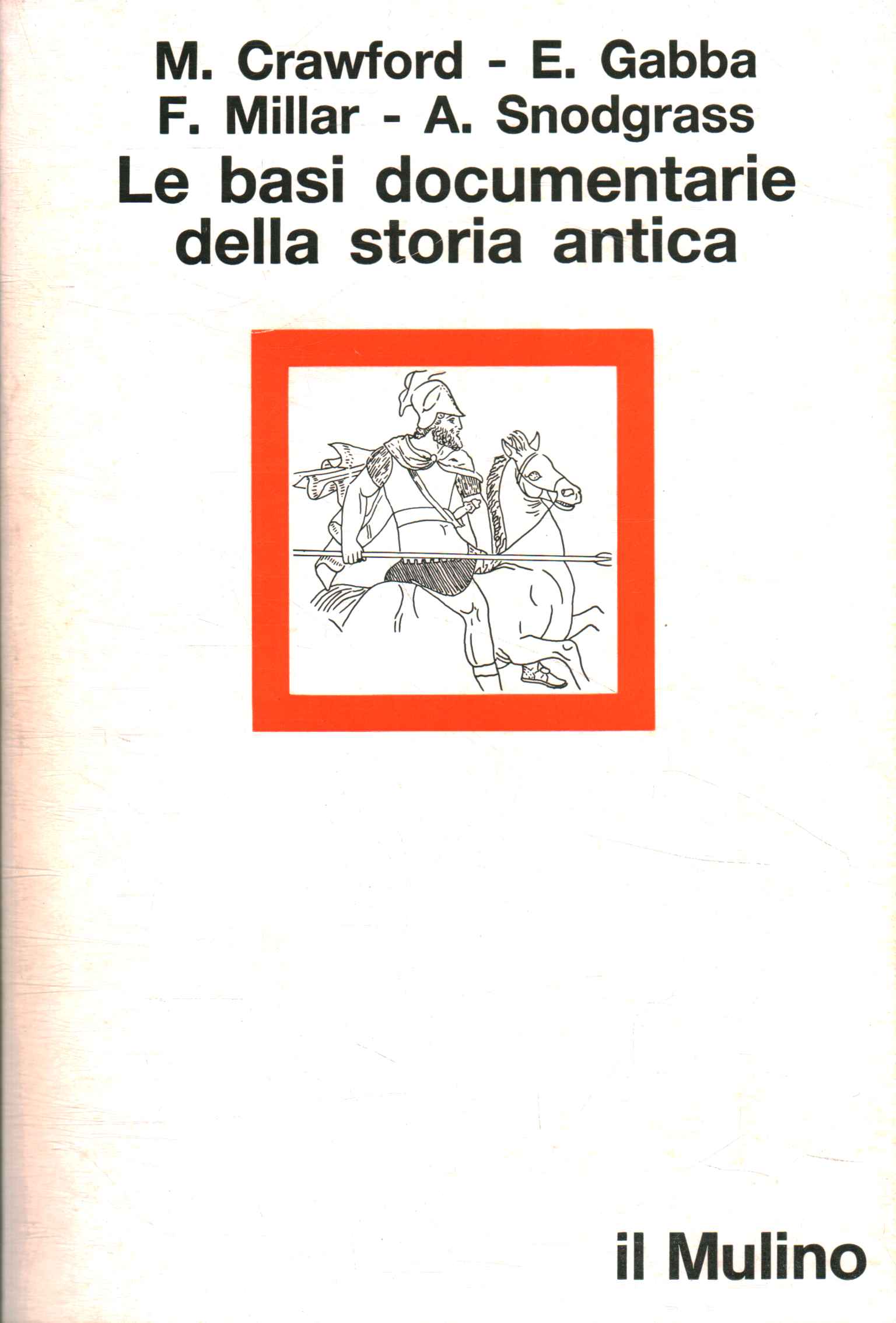 Le basi documentarie della storia antica