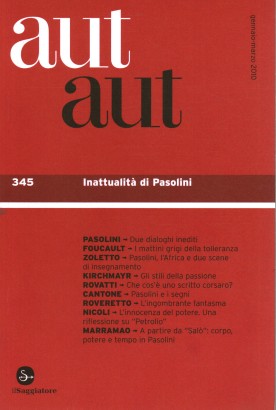 Aut aut (345) Inattualità di Pasolini