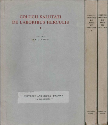 Colucii salutati de laboribus herculis (2 Volumi)