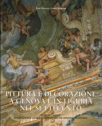 Pittura e decorazione a Genova e il Liguria nel Settecento